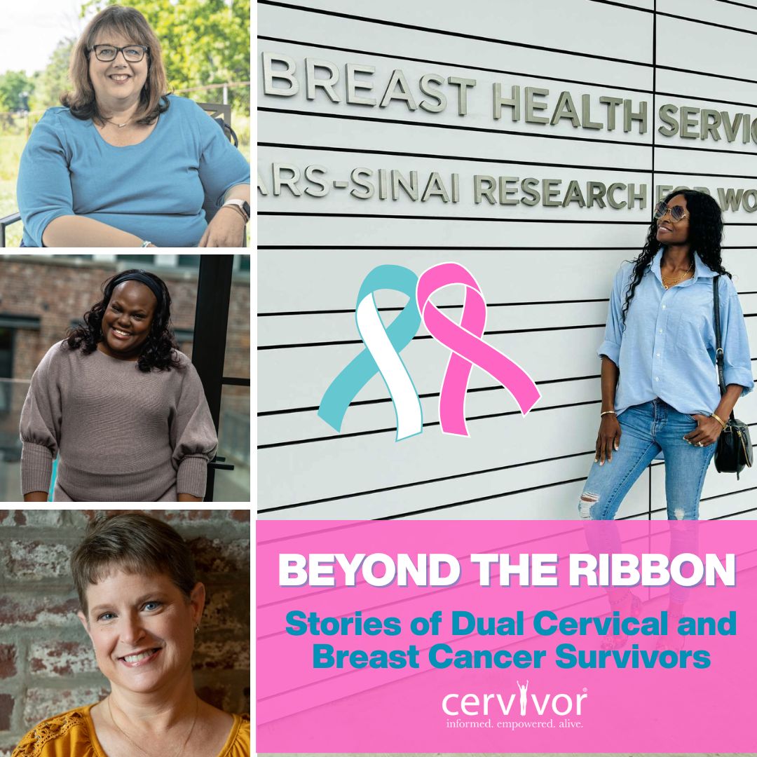 Beyond the Ribbon: Stories of Dual Cervical and Breast Cancer Survivors ...