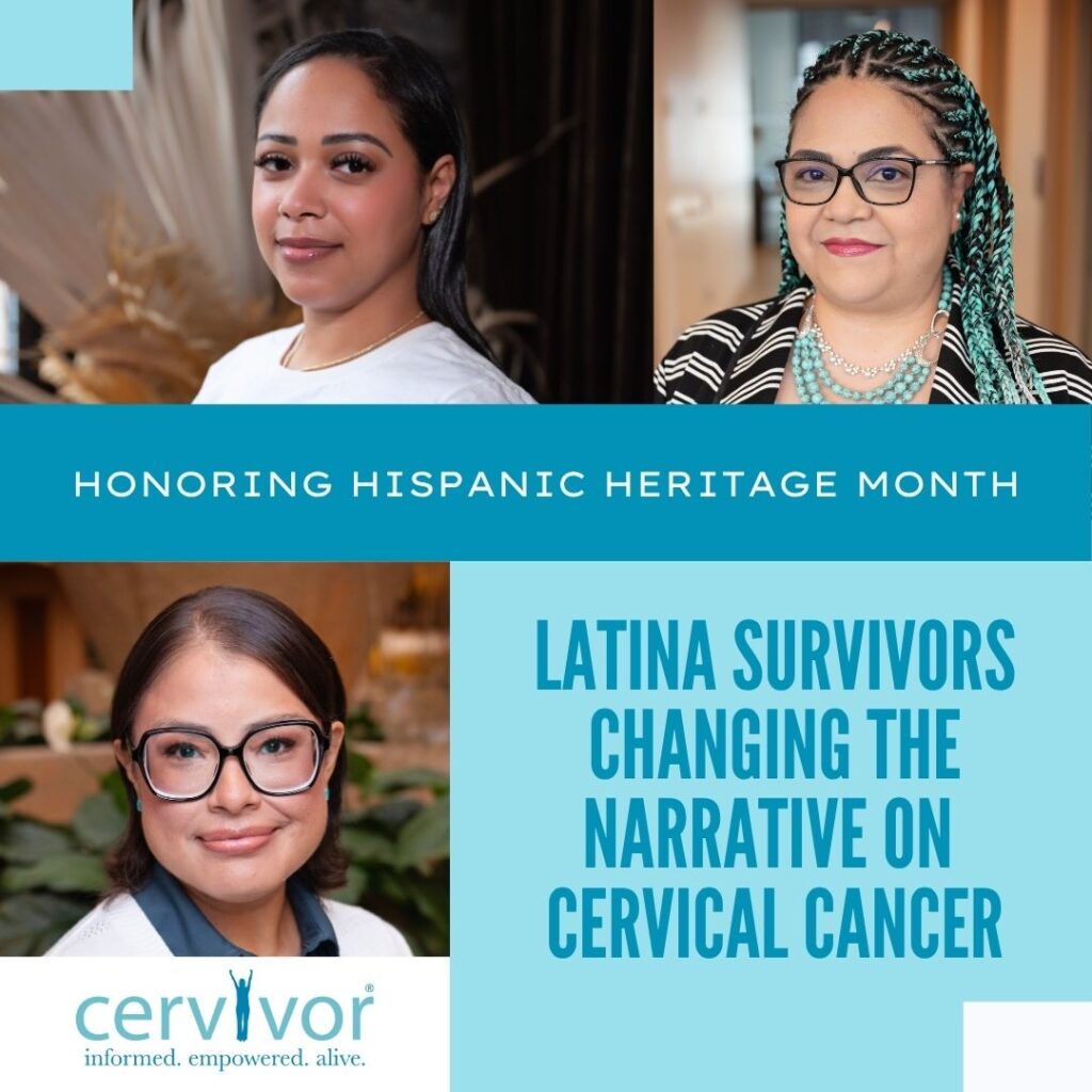 Composite image of three Latina cervical cancer survivors with teal text: "LATINA SURVIVORS CHANGING THE NARRATIVE ON CERVICAL CANCER." The image highlights representation and advocacy for cervical cancer in Hispanic communities.